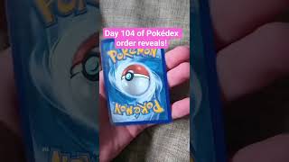 Day 104 of Pokédex order reveals! | POREEEGONE!