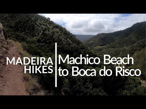 Madeira hikes: Machico Beach to Boca do Risco