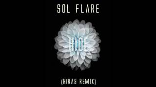 Sol Flare - Hide   (Hiras 3A.M. remix)