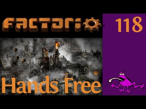 Let's Play Factorio Hands Free Ep #118, it haunts us