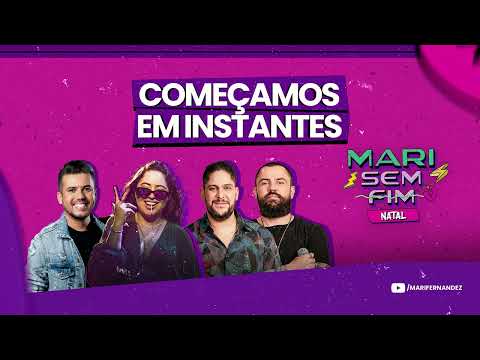 "Mari Sem Fim" l Natal-RN 2022 l Live Show Completo (Mari Fernandez, Jorge e Mateus, Luan Estlizado)