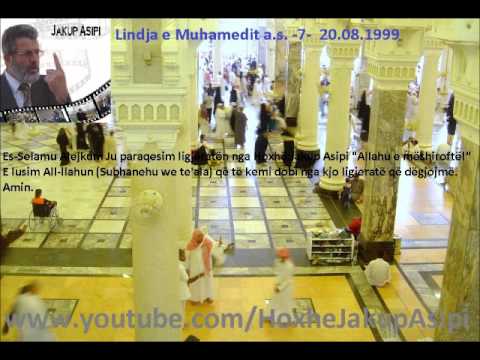 Lindja e Muhamedit a s   7   20 08 1999  Hoxhë:Jakup Asipi (Allahu e mëshiroftë!)