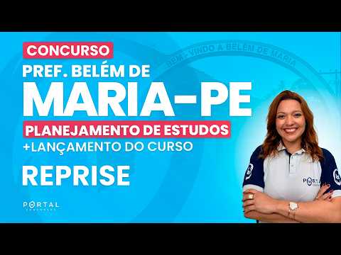 CONCURSO PREF. BELÉM DE MARIA/PE: PLANEJAMENTO DE ESTUDOS + LANÇAMENTO DO CURSO - REPRISE