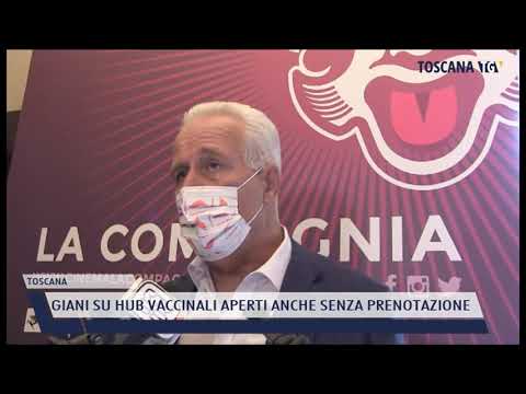 2021-08-30 TOSCANA - GIANI SU HUB VACCINALI APERTI ANCHE SENZA PRENOTAZIONE