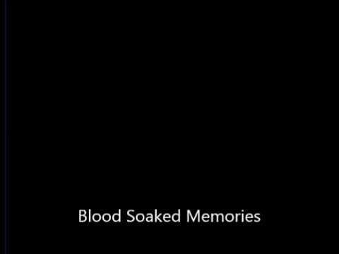 Blood Soaked Memories