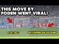 WHAT THE HELL IS THIS? This move of Phil Foden caused reaction from fans!