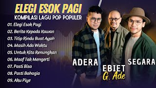 Download lagu ELEGI ESOK PAGI - EBIET G ADE, ADERA, SEGARA | BERITA KEPADA KAWAN || LAGU POP INDO TRENDING 2025 mp3