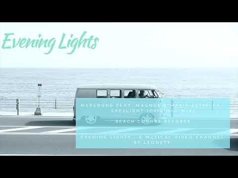 Medsound feat. Magnus & Maria Estrella - Safelight (original mix)