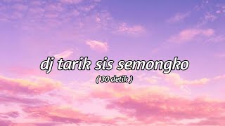 Download lagu Tarik Sis Semongko X Ahh Mantap 30 Detik | DJ Tiktok Viral mp3 Download lagu Tarik Sis Semongko X Ahh Mantap 30 Detik | DJ Tiktok Viral mp3