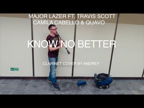Major Lazer - Know No Better (ft. Travis Scott, Camila Cabello & Quavo) Clarinet Cover. Subway Music