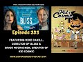 Ep 353 Bliss Kid Cosmic Mike Cahill Craig McCracken Interviews