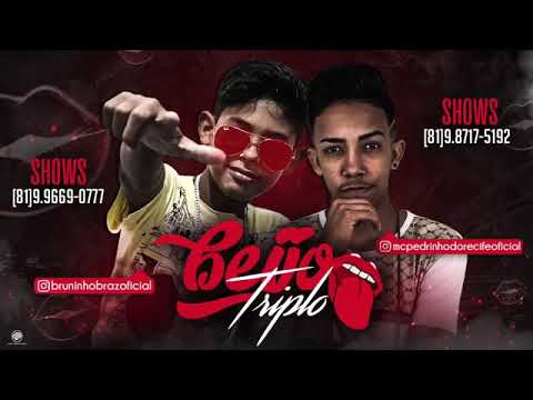BRUNINHO BRAZ - BEIJO TRIPLO É MC PEDRINHO DO RECIFE 2018