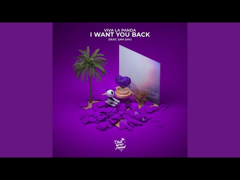 Viva La Panda feat. Sam Day - I Want You Back (Official Audio)