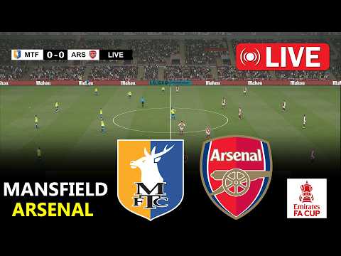 🔴LIVE : Mansfield Town vs Arsenal | Emirates Fa Cup 2026 | Full Match Streaming | PES 21 Simulation