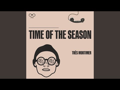 Time of The Season