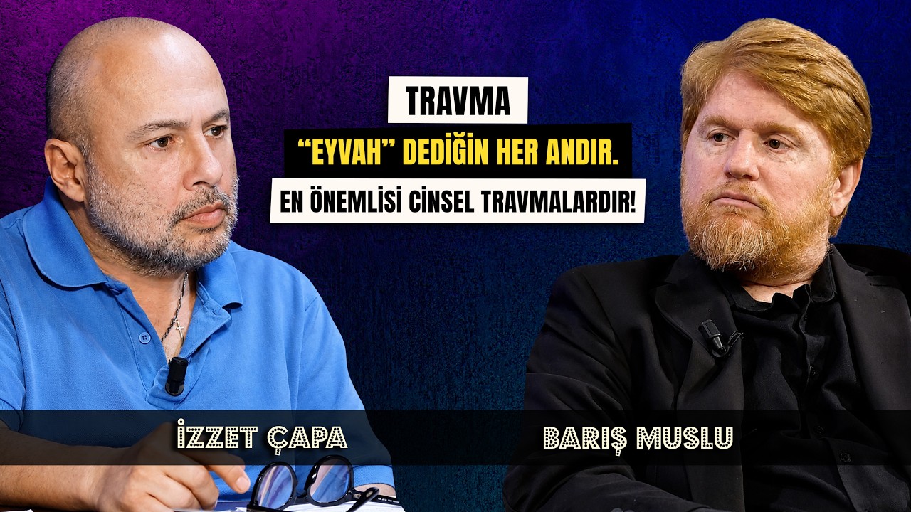 “Değersizlik travması lösemiye sebep olur!” /  İzzet Çapa ile Paşa Paşa Muhabbetler - Barış Muslu