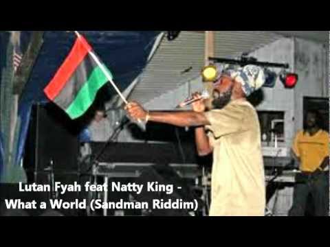 Lutan Fyah feat Natty King - What a World (Sandman Riddim) 2012