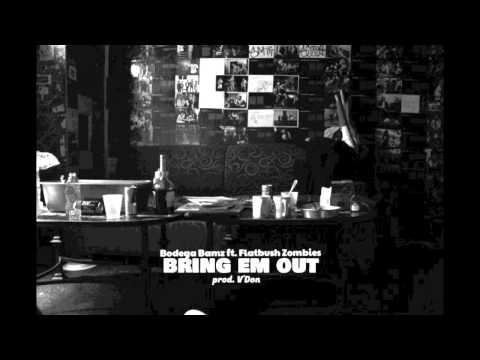 Bodega Bamz   Bring Em Out Ft  Flatbush Zombies
