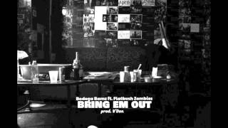 Bodega Bamz   Bring Em Out Ft  Flatbush Zombies