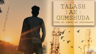 TALASH-AE-GUMSHUDA Music Video