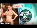 Humne Pee Rakhi Hai Song Teaser SANAM RE Divya Khosla Kumar Neha Kakkar Jaz Dhami