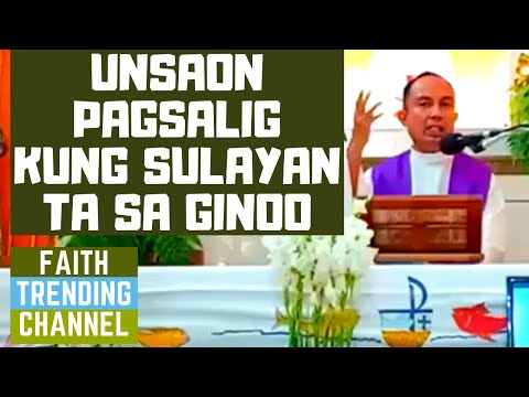 SERMONG MADUTLAN KA: UNSAON PAGSALIG KUNG SULAYAN TA SA GINOO