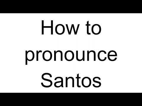How to Pronounce Santos (Spanish)
