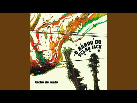 Bicho Do Mato - O Bando do Velho Jack