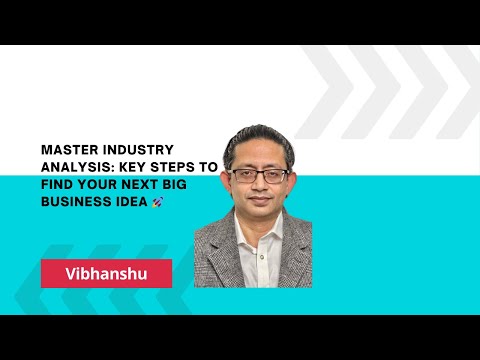 Master Industry Analysis: Key Steps to Find Your Next Big Business Idea 🚀