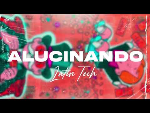 ALUCINANDO (Latin Tech) - Matias Ismael