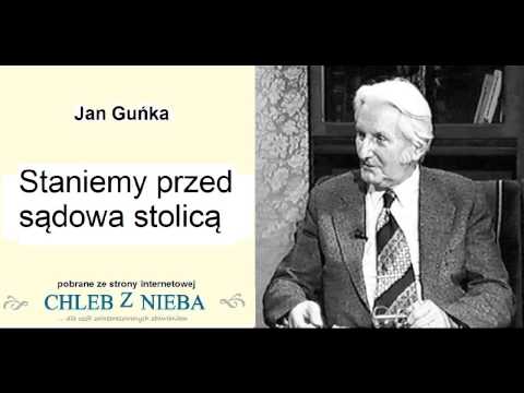 Jan Guńka   Staniemy przed sądowa stolicą
