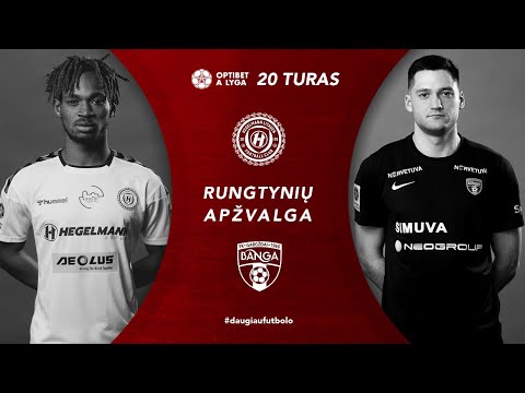 20 turo santrauka: „Hegelmann Litauen“ – „Banga“ (2021-07-11)