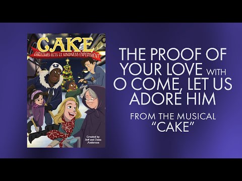 The Proof of Your Love (Lyric Video) | CAKE: Christmas Acts of Kindness Experiment