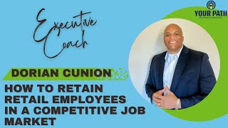 How to retain your retail employees in a competitive job market.