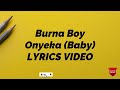 Burna Boy Onyeka (Baby) Lyrics Video