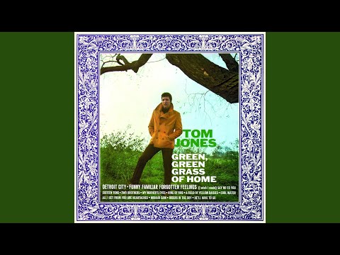 Lyrics for Green Green Grass Of Home by Tom Jones - Songfacts