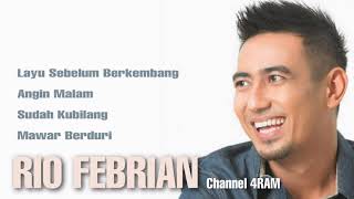 Download lagu RIO FEBRIAN,The Very Best Of: Layu Sebelum Berkembang - Angin Malam - Sudah Kubilang - Mawar Berduri mp3 Download lagu RIO FEBRIAN,The Very Best Of: Layu Sebelum Berkembang - Angin Malam - Sudah Kubilang - Mawar Berduri mp3