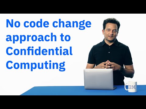 No code change approach to confidential computing