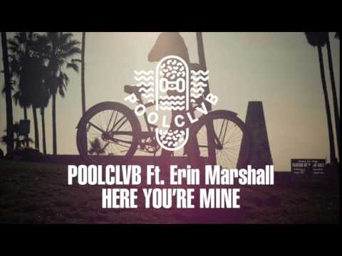 POOLCLVB feaat. Erin Marshall - Here You're Mine