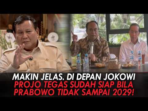 MAKIN JELAS. DI DEPAN JOKOWI, PROJO TEGAS SUDAH SIAP BILA PRABOWO TIDAK SAMPAI 2029!
