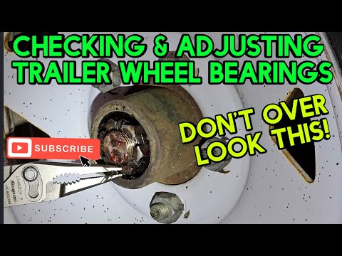Check your trailer's wheel bearings. How to easily check & adjust them. Avoid huge problems