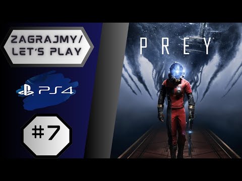 PREY (2017) odc.7//Arboretum/ Kwatery załogi// Gameplay (bez komentarza/no commentary)