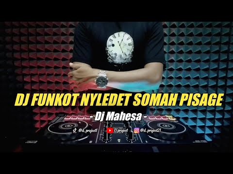 DJ NYLEDET SOMAH PISAGE - DJ MAHESA