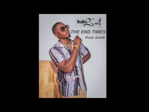 The End Time Baba 2switt