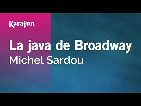 La java de Broadway - Michel Sardou | Karaoke Version | KaraFun