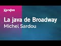La java de Broadway - Michel Sardou | Karaoke Version | KaraFun