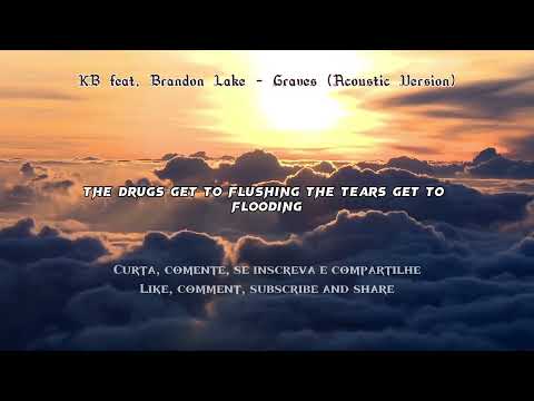 KB X Brandon Lake - Graves (Acoustic Version) (Unofficial Lyric Video)