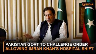 Pakistan Govt to Challenge Order Allowing Imran Khan’s Hospital Shift & more | DD India NewsHour