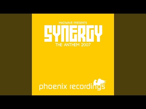 Synergy (The Anthem 2007) (Madwave Radio Vocal Mix)