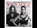 Atiye feat.İskender Paydaş-Yetmez lyrics 